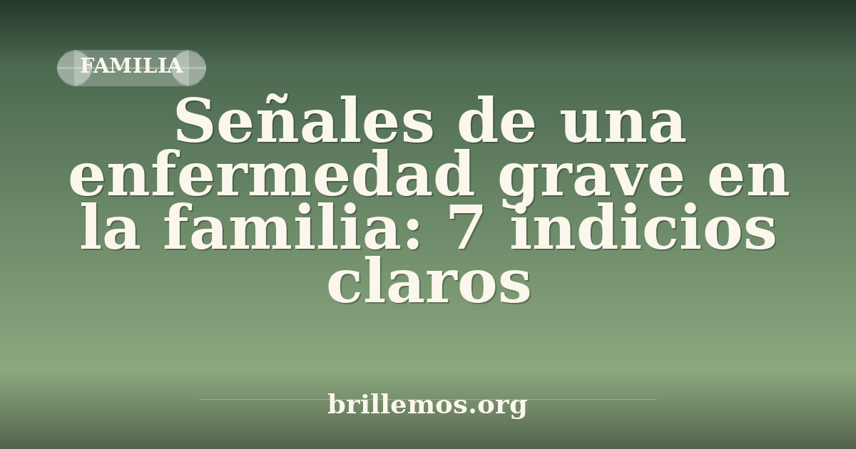 Señales de una enfermedad grave en la familia: 7 indicios claros ...